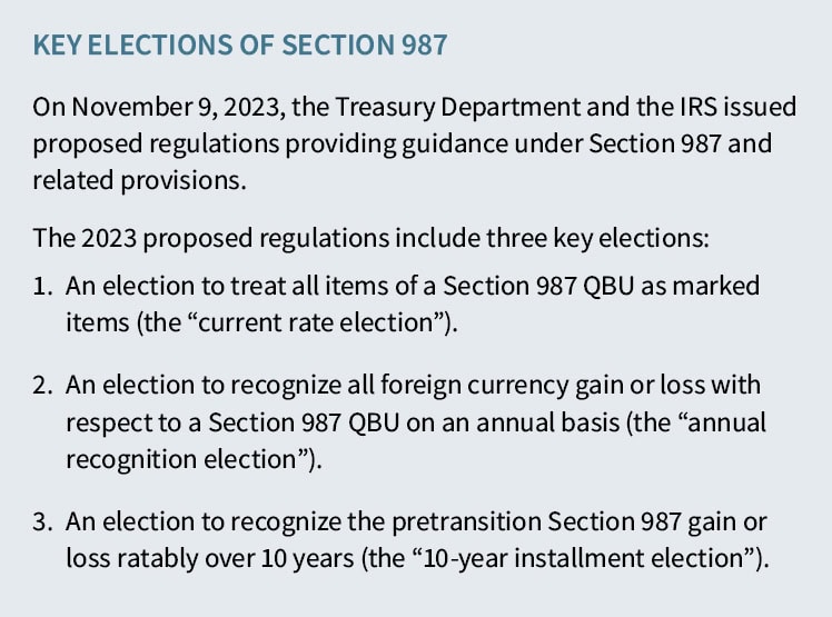 Section 987 key elections: current rate election, annual recognition of foreign currency gains/losses, and 10-year installment election for pretransition gains/losses.